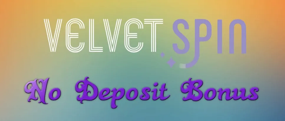 Velvet Spin No Deposit Bonus Codes